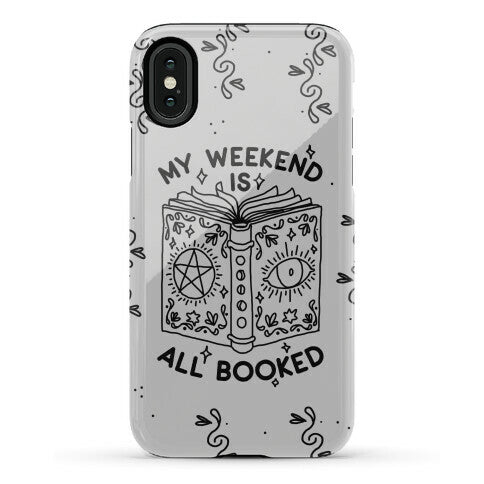 My Weekend is all Booked Phone Case