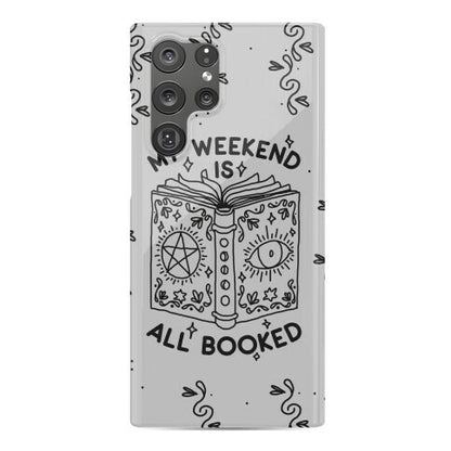 My Weekend is all Booked Phone Case
