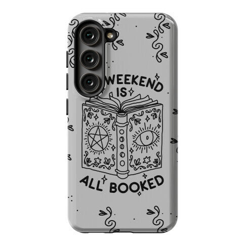 My Weekend is all Booked Phone Case