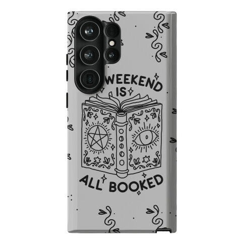 My Weekend is all Booked Phone Case