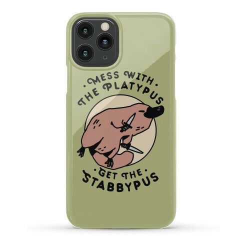 Mess With The Platypus Get the Stabbypus Phone Case