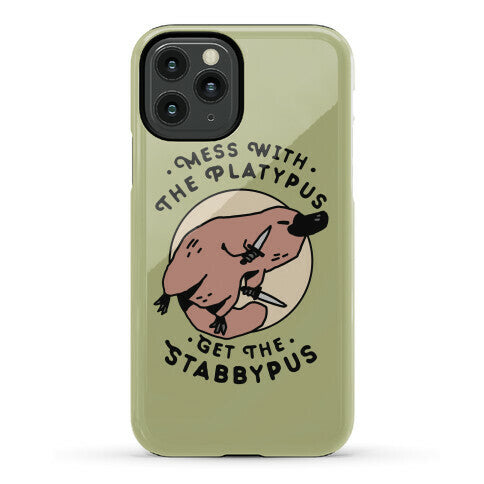 Mess With The Platypus Get the Stabbypus Phone Case