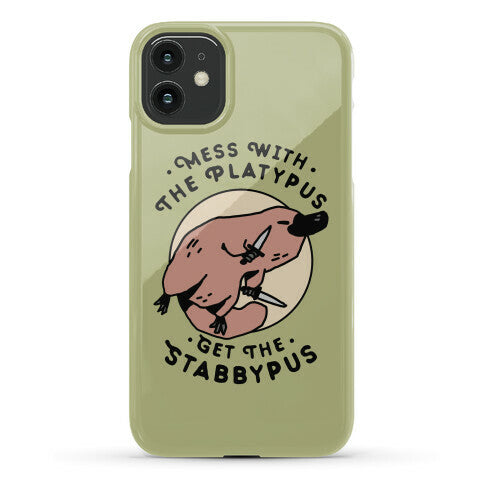 Mess With The Platypus Get the Stabbypus Phone Case