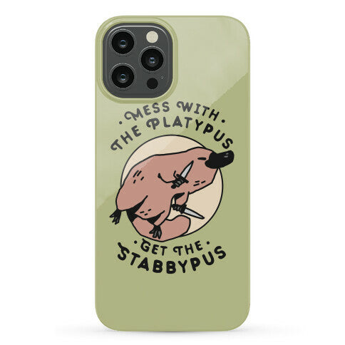 Mess With The Platypus Get the Stabbypus Phone Case