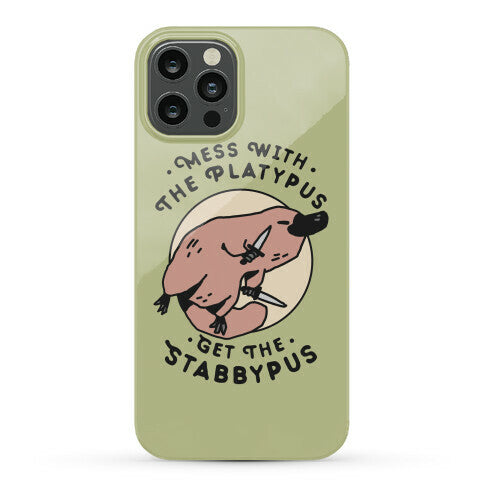 Mess With The Platypus Get the Stabbypus Phone Case