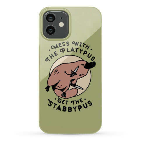 Mess With The Platypus Get the Stabbypus Phone Case