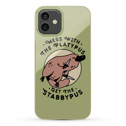 Mess With The Platypus Get the Stabbypus Phone Case