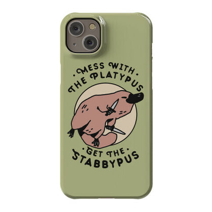 Mess With The Platypus Get the Stabbypus Phone Case