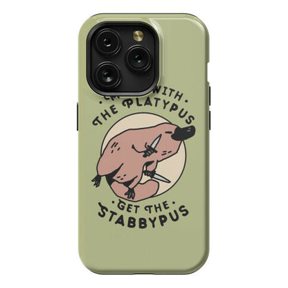 Mess With The Platypus Get the Stabbypus Phone Case