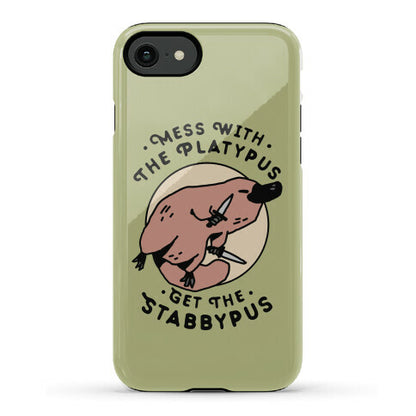 Mess With The Platypus Get the Stabbypus Phone Case