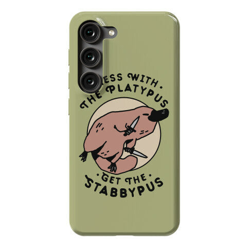 Mess With The Platypus Get the Stabbypus Phone Case