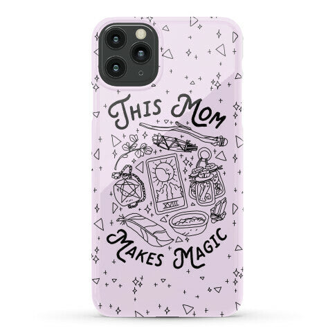 This Mom Makes Magic Phone Case