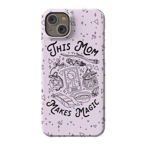 This Mom Makes Magic Phone Case