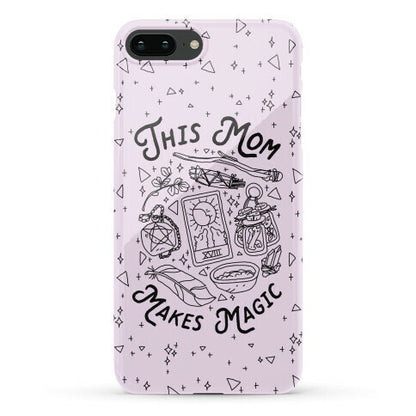 This Mom Makes Magic Phone Case