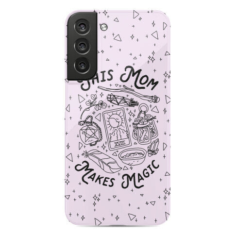 This Mom Makes Magic Phone Case
