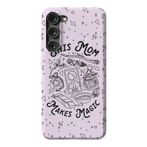 This Mom Makes Magic Phone Case