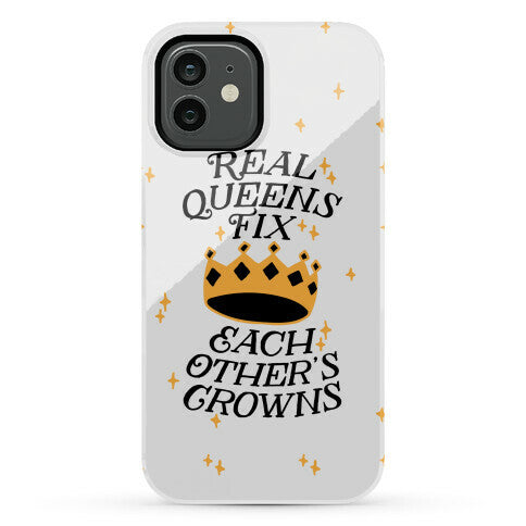 Real Queens Fix Each Other's Crowns Phone Case