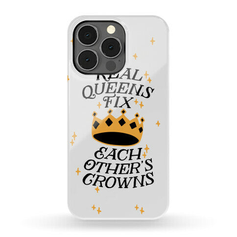 Real Queens Fix Each Other's Crowns Phone Case