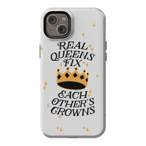 Real Queens Fix Each Other's Crowns Phone Case