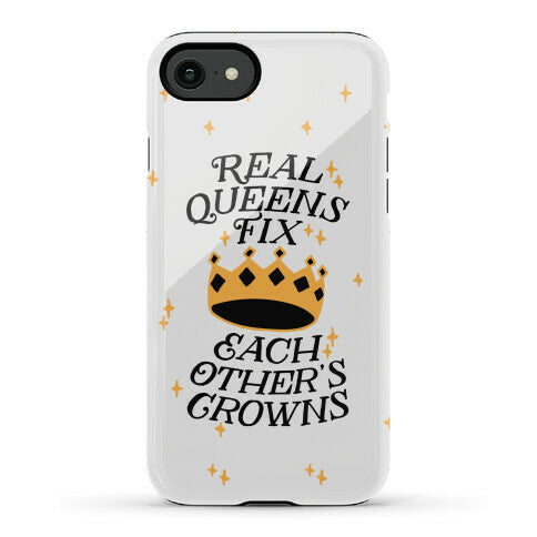 Real Queens Fix Each Other's Crowns Phone Case