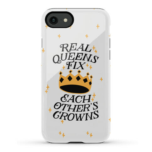 Real Queens Fix Each Other's Crowns Phone Case