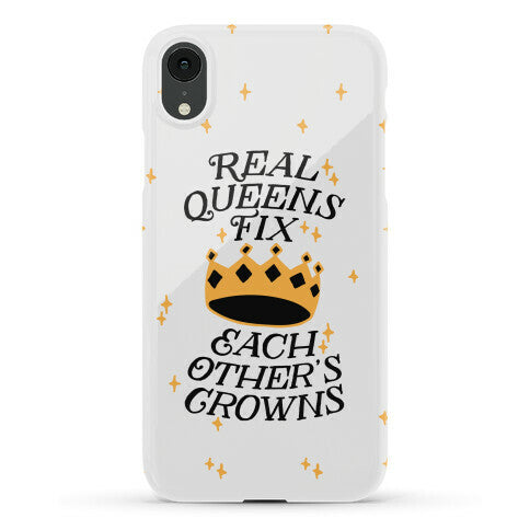 Real Queens Fix Each Other's Crowns Phone Case