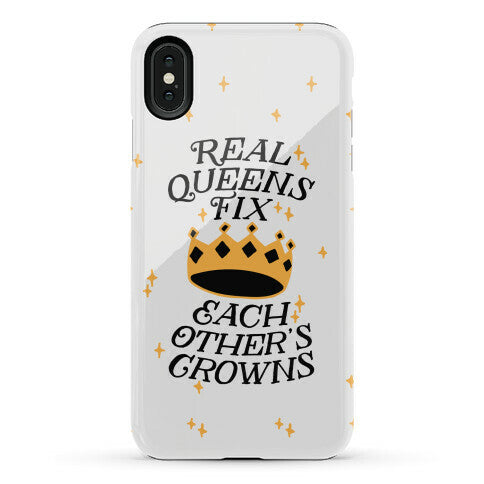 Real Queens Fix Each Other's Crowns Phone Case