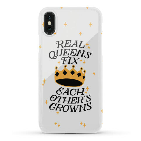 Real Queens Fix Each Other's Crowns Phone Case