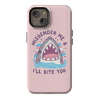 Misgender Me & I'll Bite You (Trans Flag) Phone Case