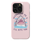 Misgender Me & I'll Bite You (Trans Flag) Phone Case