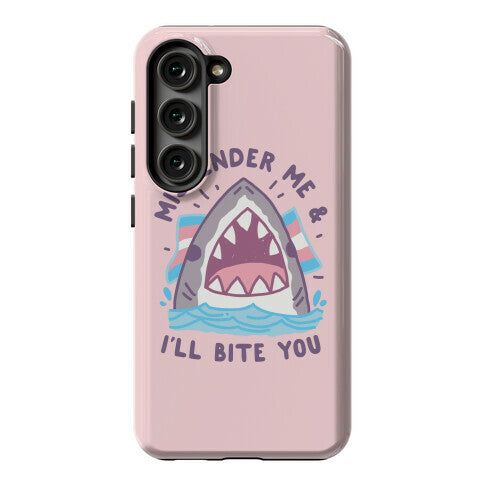 Misgender Me & I'll Bite You (Trans Flag) Phone Case
