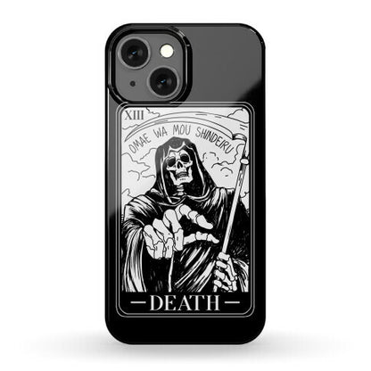 Omae Wa Mou Shindeiru Death Tarot Card Phone Case