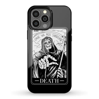 Omae Wa Mou Shindeiru Death Tarot Card Phone Case