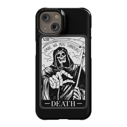 Omae Wa Mou Shindeiru Death Tarot Card Phone Case