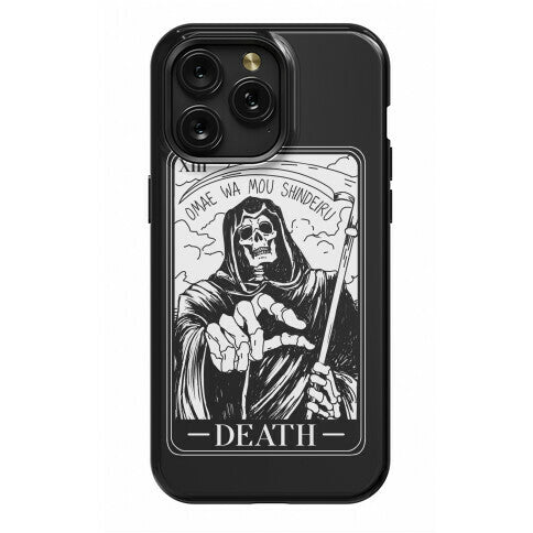 Omae Wa Mou Shindeiru Death Tarot Card Phone Case