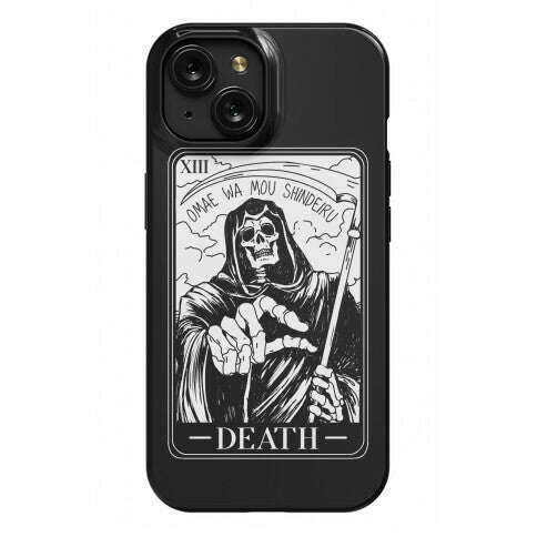 Omae Wa Mou Shindeiru Death Tarot Card Phone Case