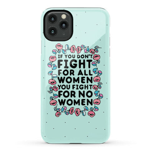 Fight For All Women Phone Case