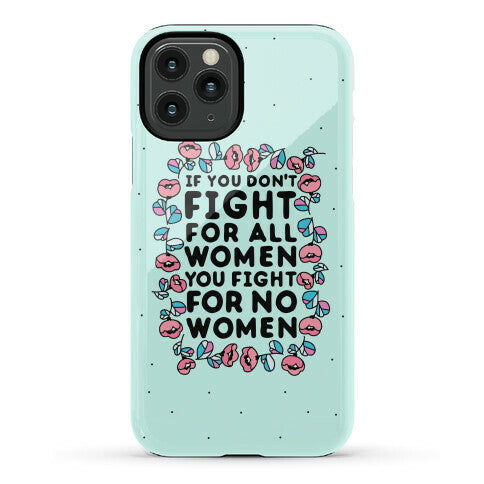 Fight For All Women Phone Case