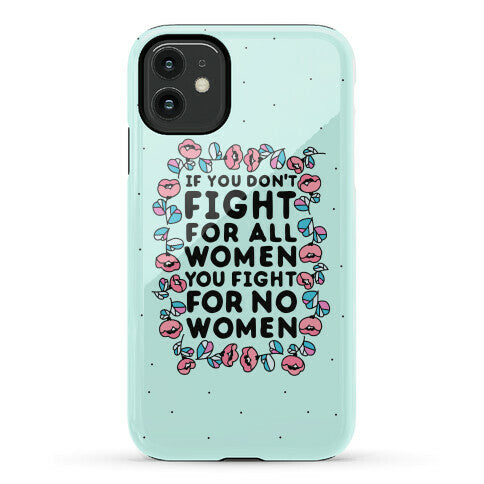 Fight For All Women Phone Case