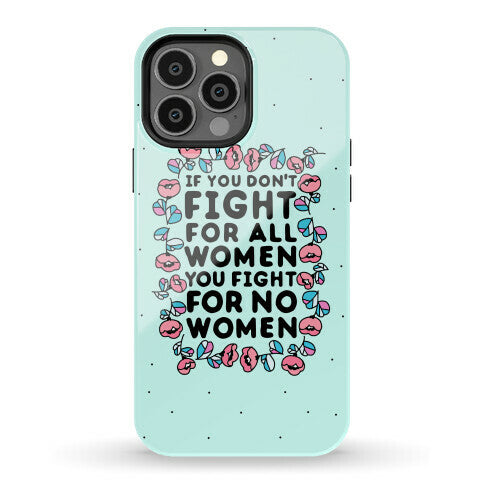 Fight For All Women Phone Case