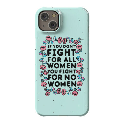 Fight For All Women Phone Case