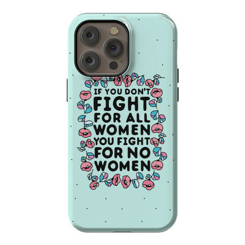 Fight For All Women Phone Case