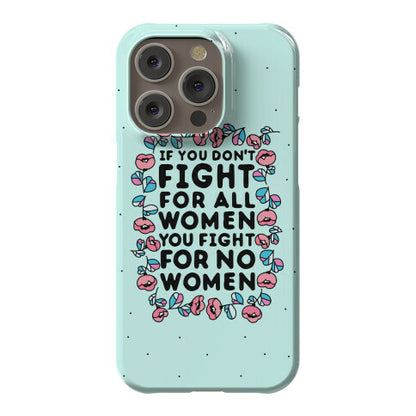 Fight For All Women Phone Case