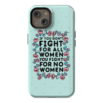 Fight For All Women Phone Case