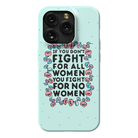 Fight For All Women Phone Case