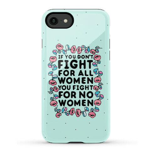 Fight For All Women Phone Case