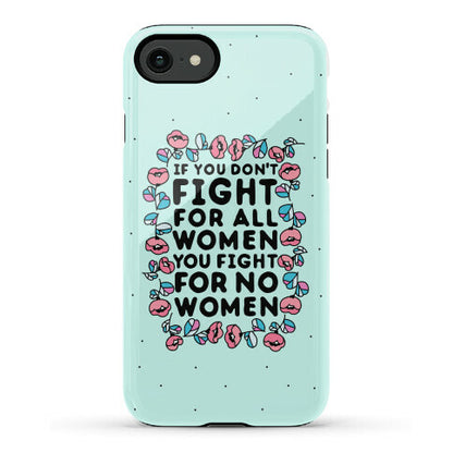 Fight For All Women Phone Case