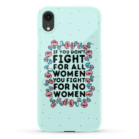Fight For All Women Phone Case