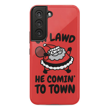 Oh Lawd He Comin' To Town Santa Parody Phone Case