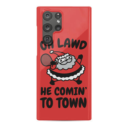 Oh Lawd He Comin' To Town Santa Parody Phone Case